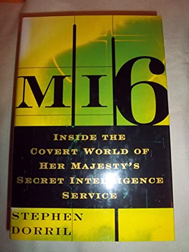 Beispielbild fr MI6 : Inside the Covert World of Her Majesty's Secret Intelligence Service zum Verkauf von Better World Books