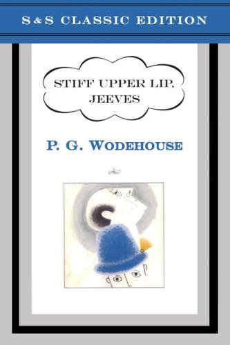 Beispielbild fr Stiff Upper Lip, Jeeves zum Verkauf von PAPER CAVALIER US