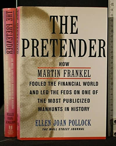 Stock image for The Pretender : How Martin Frankel Fooled the Financial World and Led the Feds on One of the Most Publicized Manhunts in History for sale by Better World Books