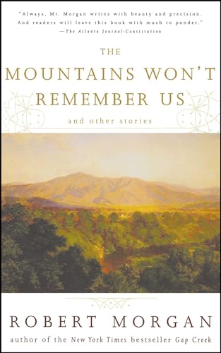 Beispielbild fr The Mountains Won't Remember Us: and Other Stories zum Verkauf von Wonder Book