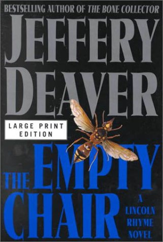 The Empty Chair (Lincoln Rhyme Novels) (9780743204248) by Deaver, Jeffery