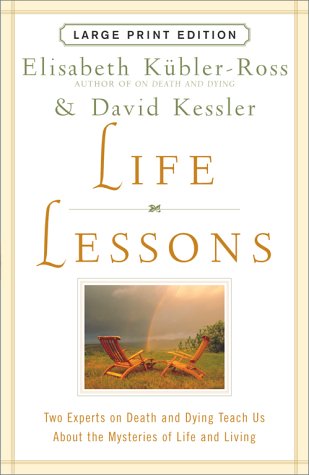 9780743204354: Life Lessons: Two Experts on Death and Dying Teach Us About the Mysteries of Life and Living