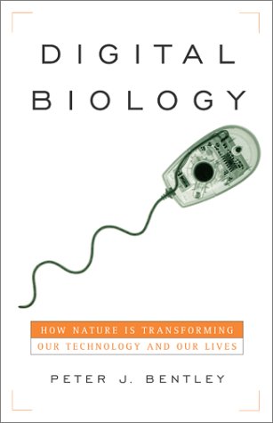 Beispielbild fr Digital Biology: How Nature Is Transforming Our Technology and Our Lives zum Verkauf von More Than Words