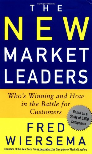 Stock image for The New Market Leaders: Who's Winning and How in the Battle for Customers for sale by First Choice Books