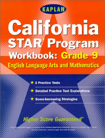 Kaplan California Star Program Workbook: Grade 9: Math And Englishlanguage Arts (9780743204897) by Kaplan