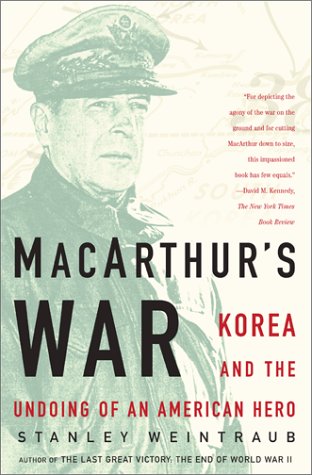 Beispielbild fr MacArthur's War: Korea and the Undoing of an American Hero zum Verkauf von Wonder Book