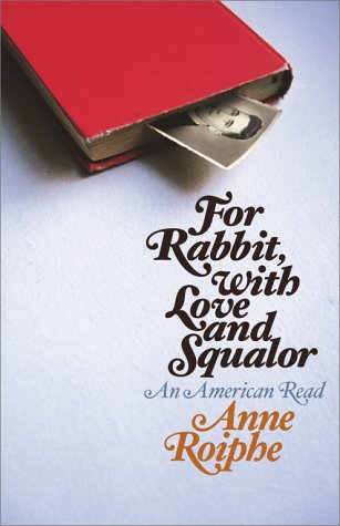 Imagen de archivo de For Rabbit, with Love and Squalor: An American Read a la venta por ThriftBooks-Dallas