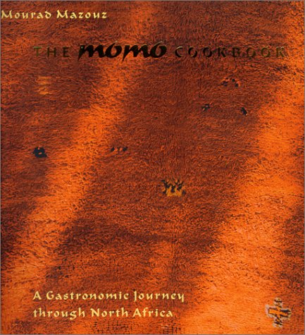 Stock image for The Momo Cookbook: A Gastronomic Journey through North Africa for sale by Smith Family Bookstore Downtown