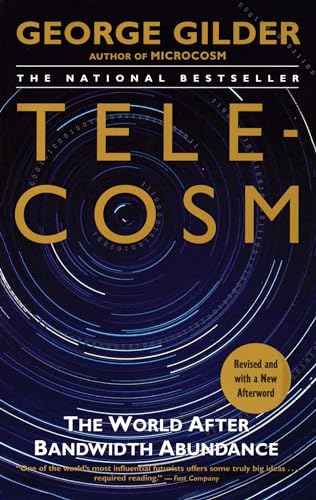 9780743205474: Telecosm: The World After Bandwidth Abundance