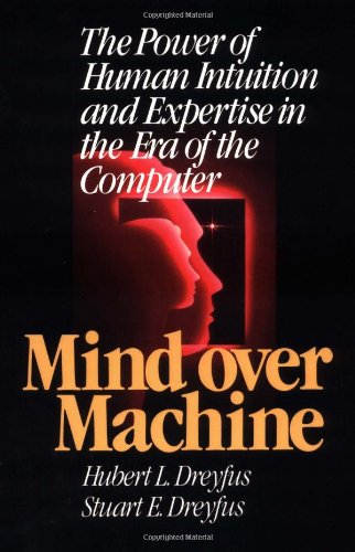 Beispielbild fr Mind Over Machine: The Power of Human Intuition and Expertise in the Era of the Computer zum Verkauf von WorldofBooks