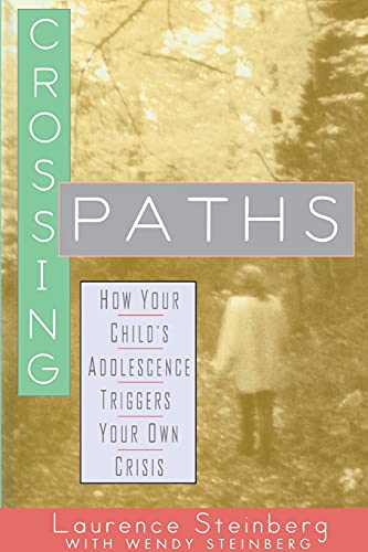 Beispielbild fr Crossing Paths: How Your Child's Adolescence Triggers Your Own Crisis zum Verkauf von ThriftBooks-Atlanta