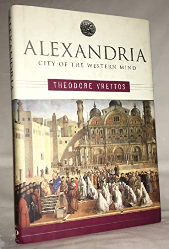 Beispielbild fr Alexandria : City of the Western Mind zum Verkauf von Better World Books