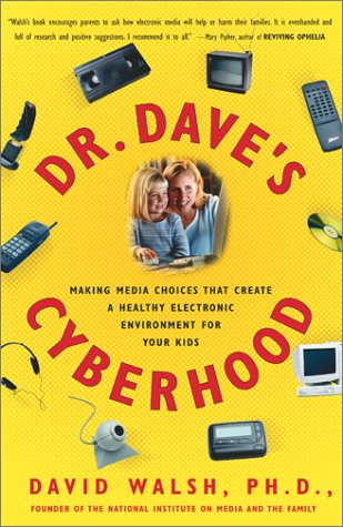 9780743205733: Dr. Dave's Cyberhood: Making Media Choices That Create a Healthy Electronic Environment for Your Kids: Making Media Choices for Your Kids