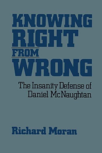 Stock image for Knowing Right From Wrong: The Insanity Defense of Daniel McNaughtan for sale by PlumCircle