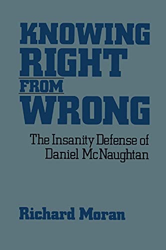 9780743205894: Knowing Right From Wrong: The Insanity Defense of Daniel McNaughtan