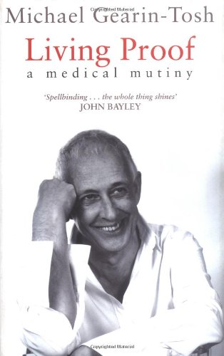 Beispielbild fr Living Proof: A Medical Mutiny zum Verkauf von WorldofBooks