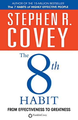 Imagen de archivo de The 8th Habit: From Effectiveness to Greatness [Paperback] by Covey, Stephen R. a la venta por Wonder Book