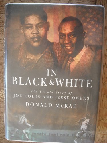 Stock image for In Black and White: The Untold Story of Joe Louis and Jesse Owens for sale by WorldofBooks