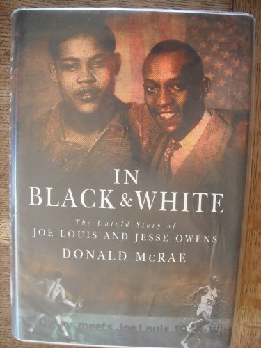 IN BLACK & WHITE: THE UNTOLD STORY OF JOE LOUIS AND JESSE OWENS