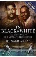 Stock image for In Black and White : The Untold Story of Joe Louis and Jesse Owens for sale by HPB-Diamond