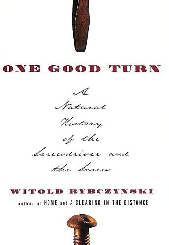 Beispielbild fr One Good Turn: A Natural History of the Screwdriver and the Screw zum Verkauf von WorldofBooks