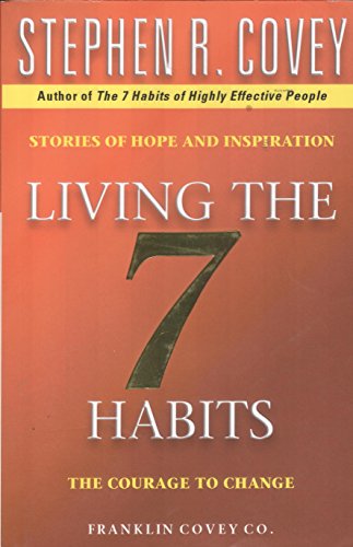 9780743209069: Living The 7 Habits: The Courage To Change