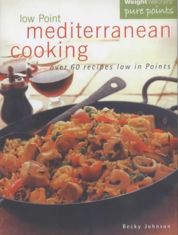 Imagen de archivo de Weight Watchers: Low Point Mediterranean Cooking (Weight Watchers) a la venta por Front Cover Books
