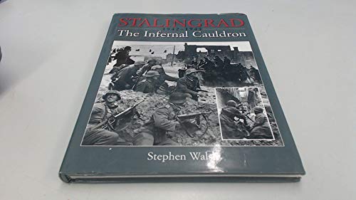 Stalingrad 1942 -1943 the infernal cauldron