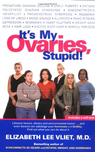 9780743210560: It's My Ovaries, Stupid!