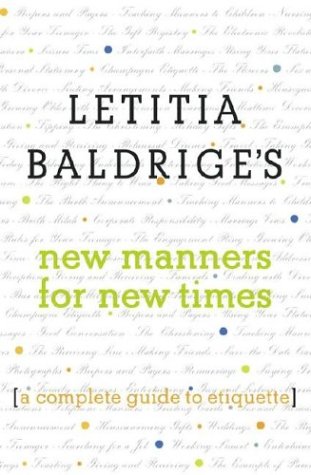 Beispielbild fr Letitia Baldrige's New Manners for New Times: A Complete Guide to Etiquette zum Verkauf von HPB-Ruby