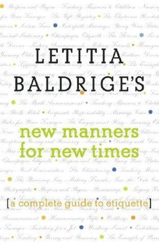 Imagen de archivo de Letitia Baldrige's New Manners for New Times: A Complete Guide to Etiquette a la venta por SecondSale