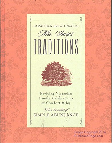 Stock image for Mrs. Sharp's Traditions: Reviving Victorian Family Celebrations of Comfort & Joy for sale by Gulf Coast Books