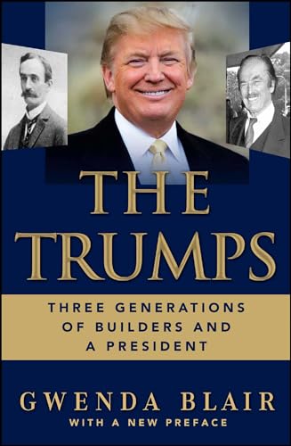 Stock image for The Trumps: Three Generations of Builders and a President for sale by SecondSale