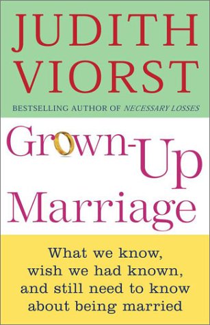 Beispielbild fr Grown-up Marriage: What We Know, Wish We Had Known, and Still Need to Know About Being Married zum Verkauf von SecondSale