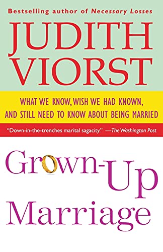 9780743210812: Grown-Up Marriage: What We Know, Wish We Had Known, and Still Need to Know about Being Married