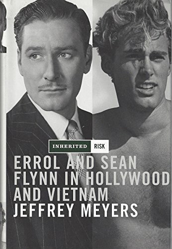 Imagen de archivo de Inherited Risk: Errol and Sean Flynn in Hollywood and Vietnam a la venta por ThriftBooks-Reno