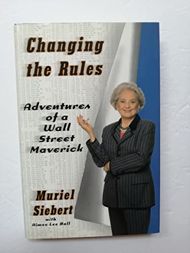 Stock image for Changing the Rules Adventures of a Wall Street Maverick for sale by Willis Monie-Books, ABAA