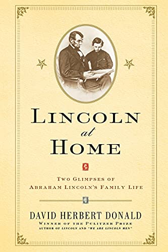 Stock image for Lincoln At Home : Two Glimpses of Abraham Lincoln's Family Life for sale by Wonder Book