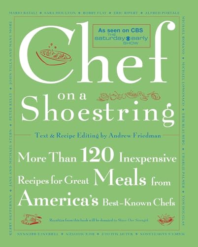 9780743211437: Chef on a Shoestring: More Than 120 Inexpensive Recipes for Great Meals from America's Best Known Chefs