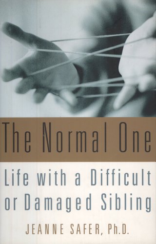 Beispielbild fr The Normal One : Life with a Difficult or Damaged Sibling zum Verkauf von Better World Books