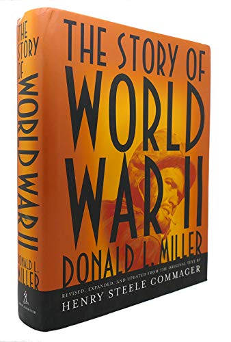 9780743211987: The Story of World War II: Revised, expanded, and updated from the original text by Henry Steele Commager