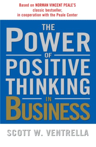 Beispielbild fr The Power of Positive Thinking in Business: 10 Traits for Maximum Results zum Verkauf von Wonder Book