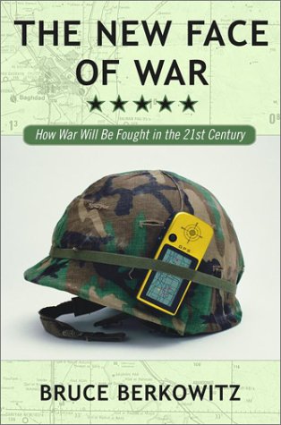 The New Face of War: How War Will Be Fought in the 21st Century