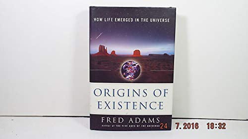 Stock image for Origins of Existence : How Life Emerged in the Universe for sale by Better World Books