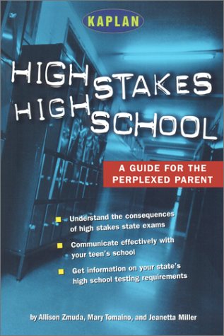 Stock image for High Stakes, High School: A Guide to the Perplexed Parent for sale by Adventures Underground