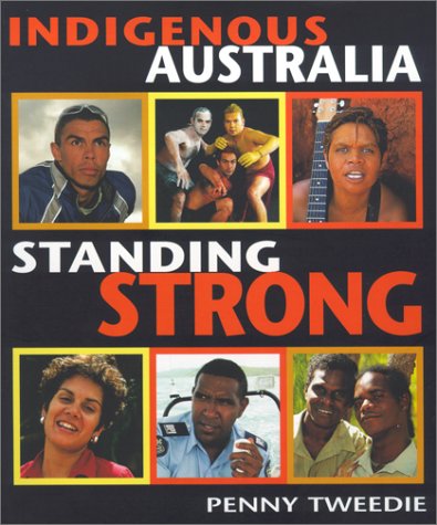 Stock image for Indigenous Australia: Standing Strong for sale by Robinson Street Books, IOBA