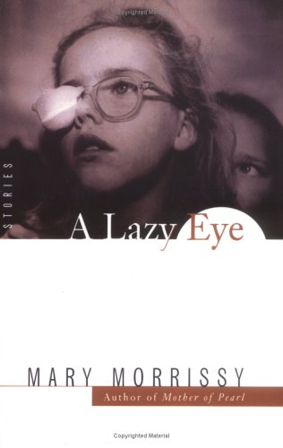 Beispielbild fr A Lazy Eye: Stories zum Verkauf von Lotsa Books