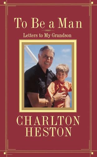 Beispielbild fr To Be a Man: Letters to My Grandson zum Verkauf von HPB Inc.