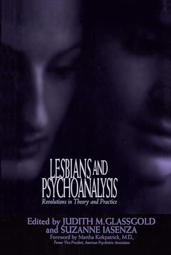 Lesbians and Psychoanalysis: Revolutions in Theory and Practice (9780743213127) by Glassgold, Judith M.