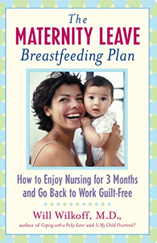 Immagine dell'editore per Maternity Leave Breastfeeding Plan: How to Enjoy Nursing for Three Months and Go Back to Work Guilt Free venduto da Chiron Media